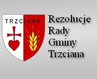 Rezolucje Rady Gminy Trzciana